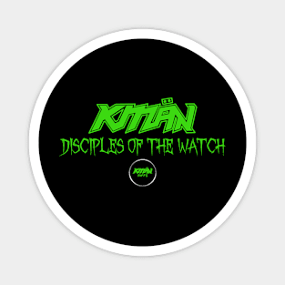 KMaN - Disciples of the Watch - GREEN Magnet